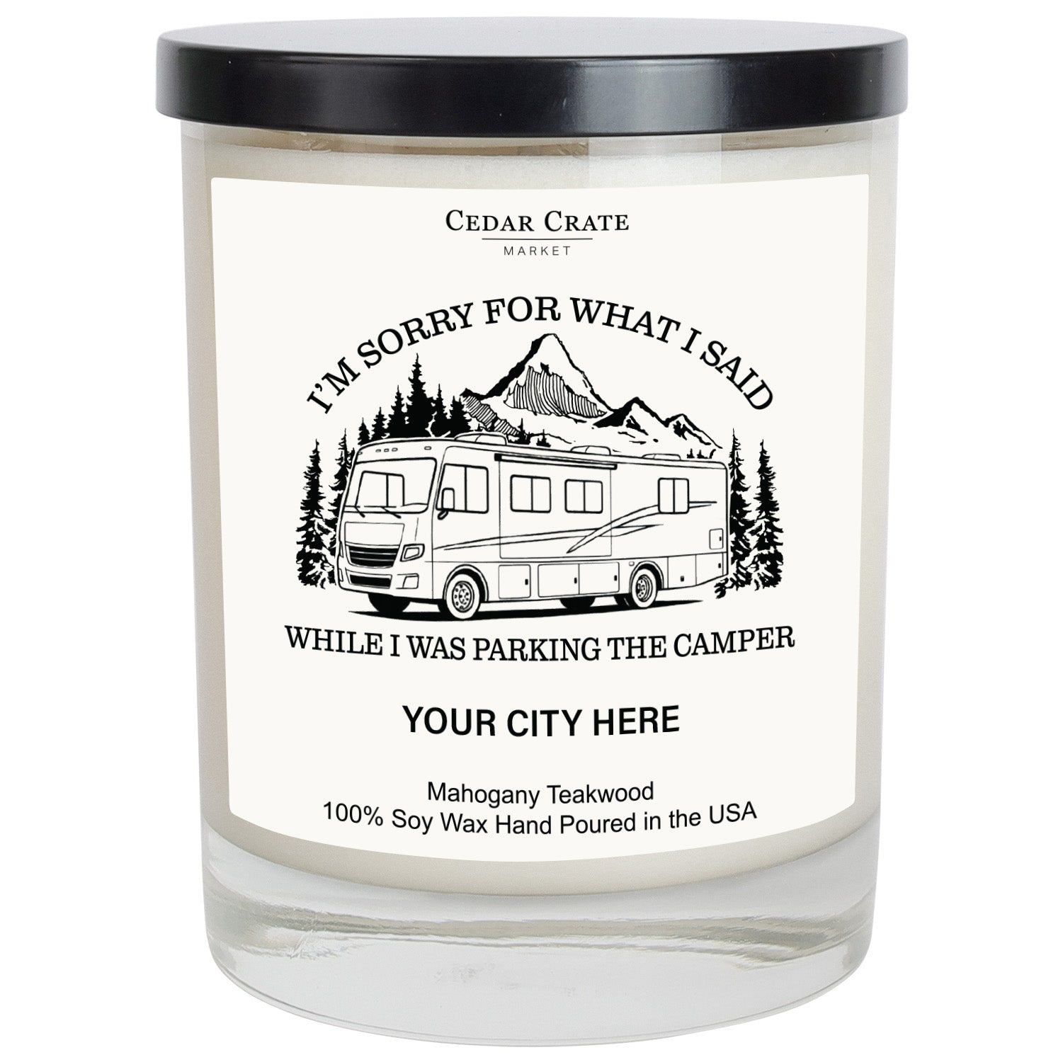 Sorry For What I Said While Parking Motorhome Mountain Name Drop White Candle