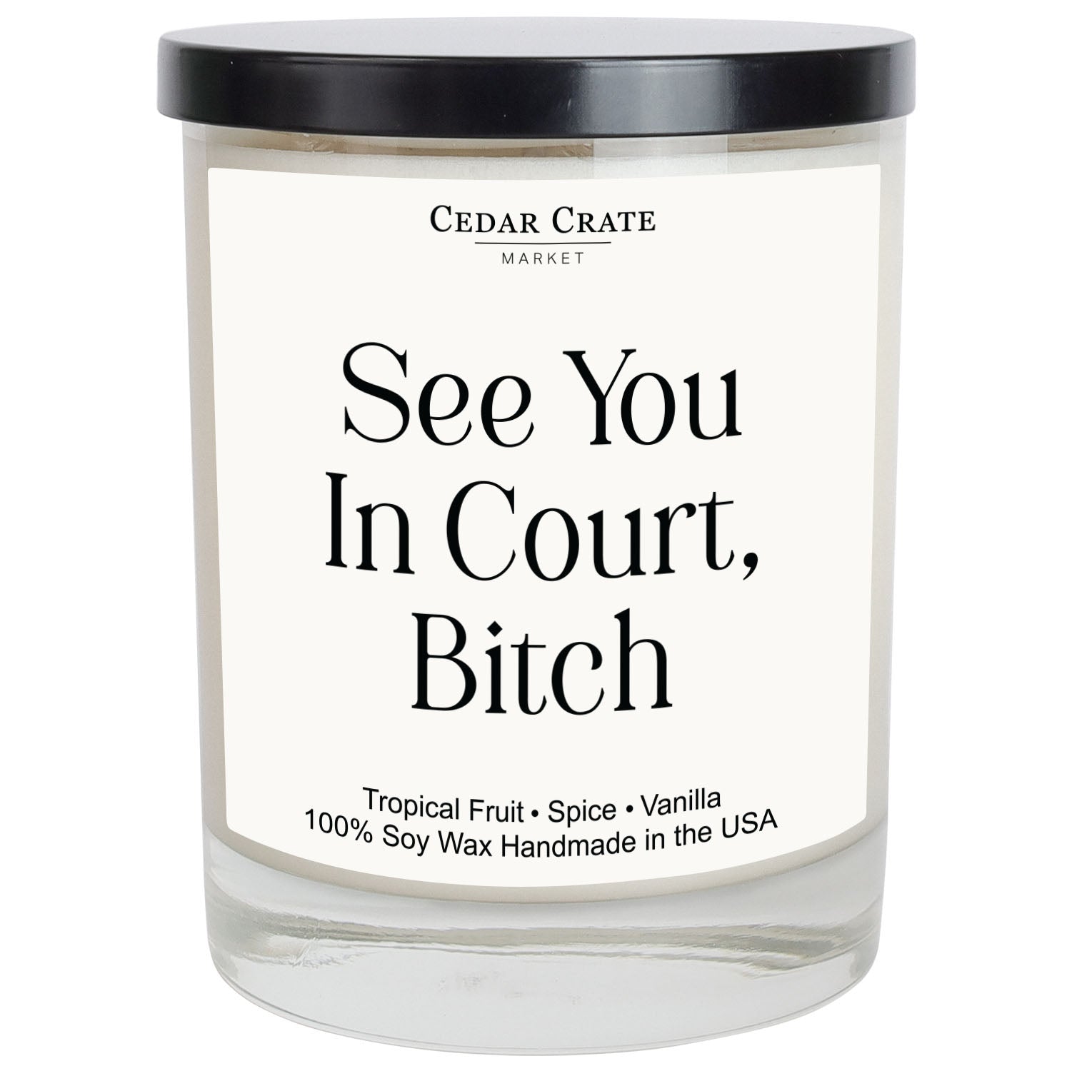 See You In Court, Bitch White Candle
