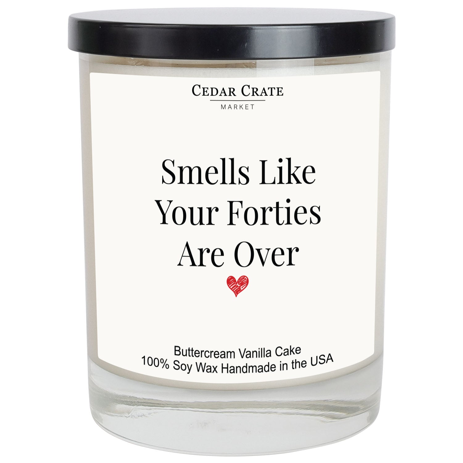 Smells Like Your Forties Are Over White Candle