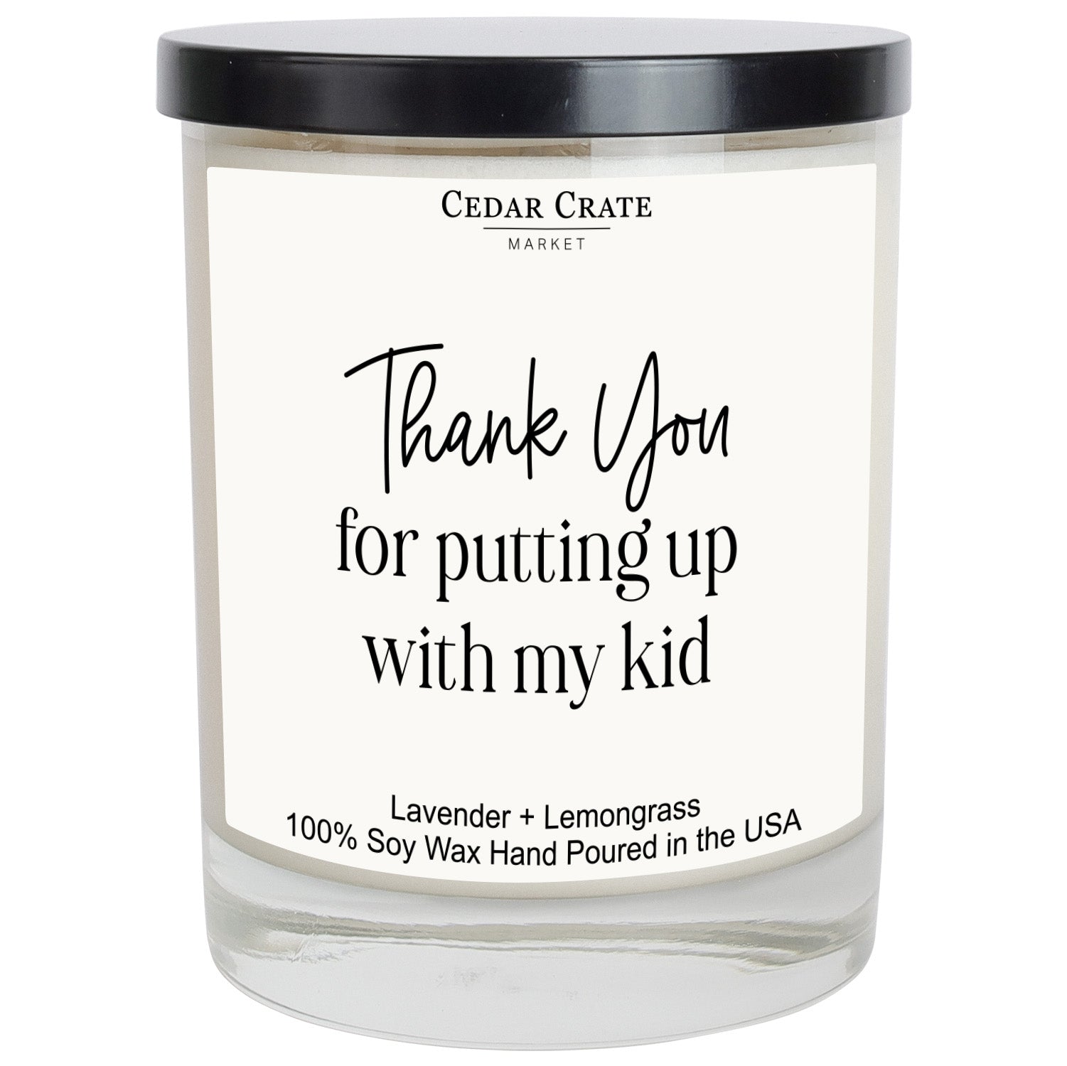 Thank You For Putting Up With My Kid White Candle