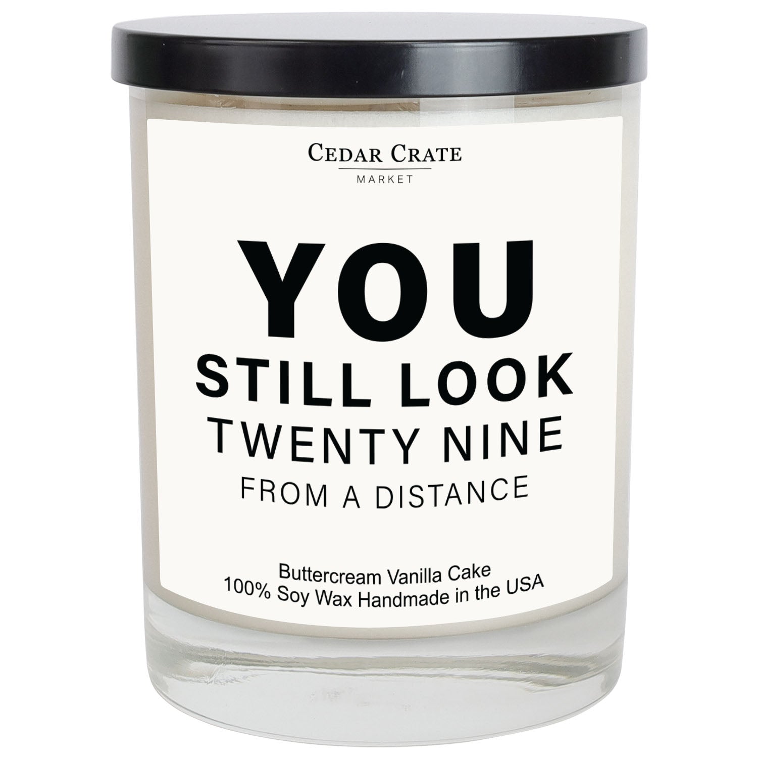 You Still Look Twenty Nine From A Distance White Candle