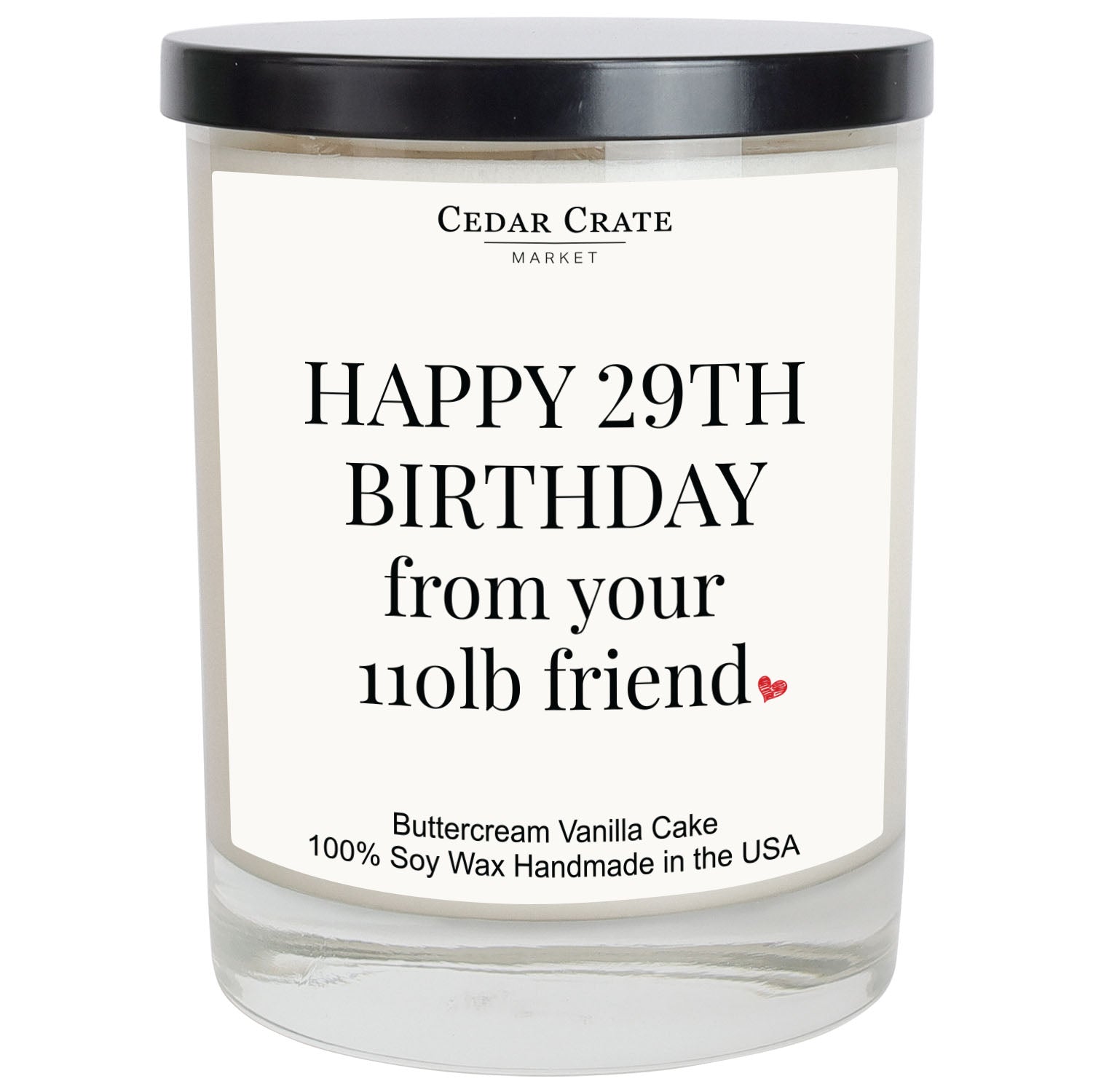 Happy 29th Birthday From Your 110LB Friend White Candle