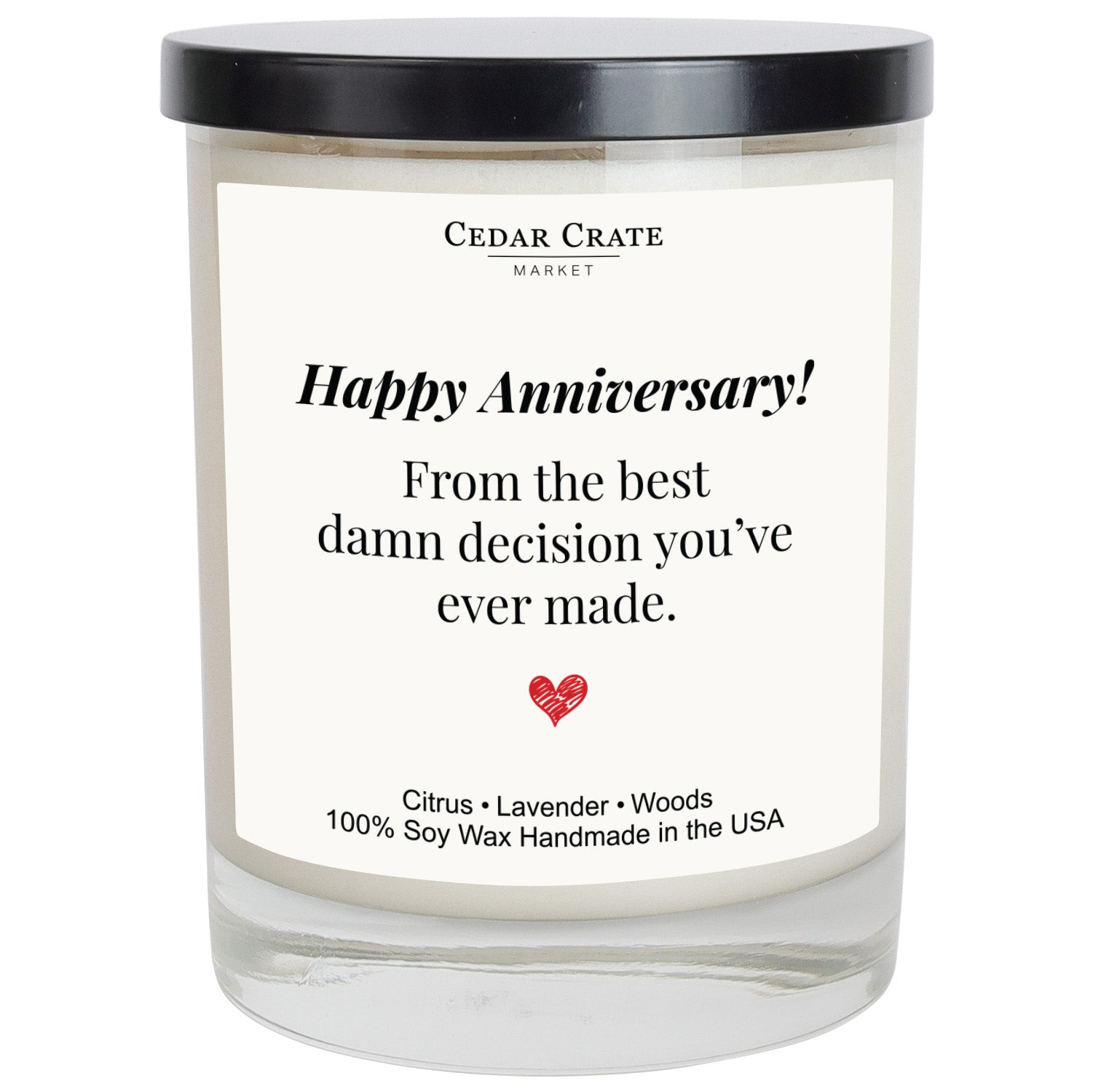 Happy Anniversary! From The Best Damn Decision You've Ever Made White Candle