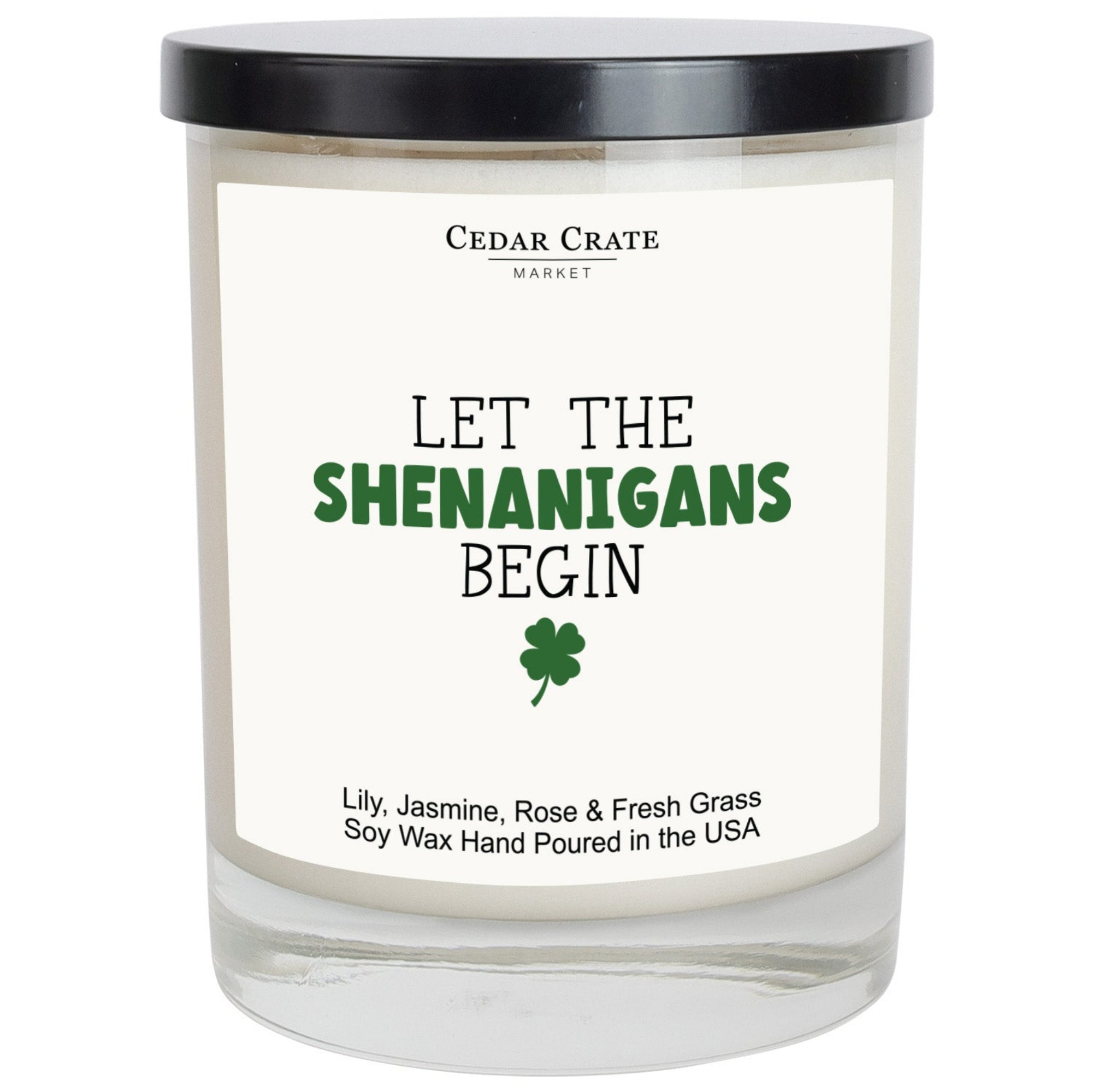 Cedar Crate Market Soy Candle "Let The Shenanigans Begin Irish St. Patrick's Day" St. Patrick's Day gift