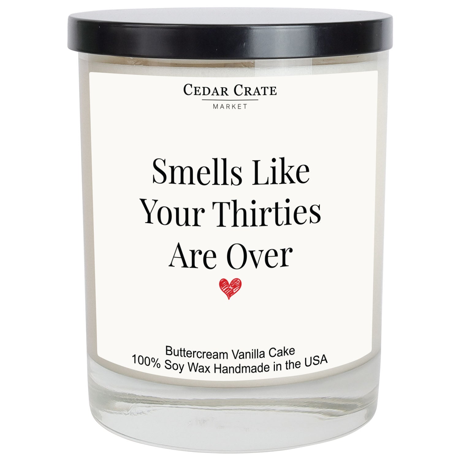 Smells Like Your Thirties Are Over White Candle