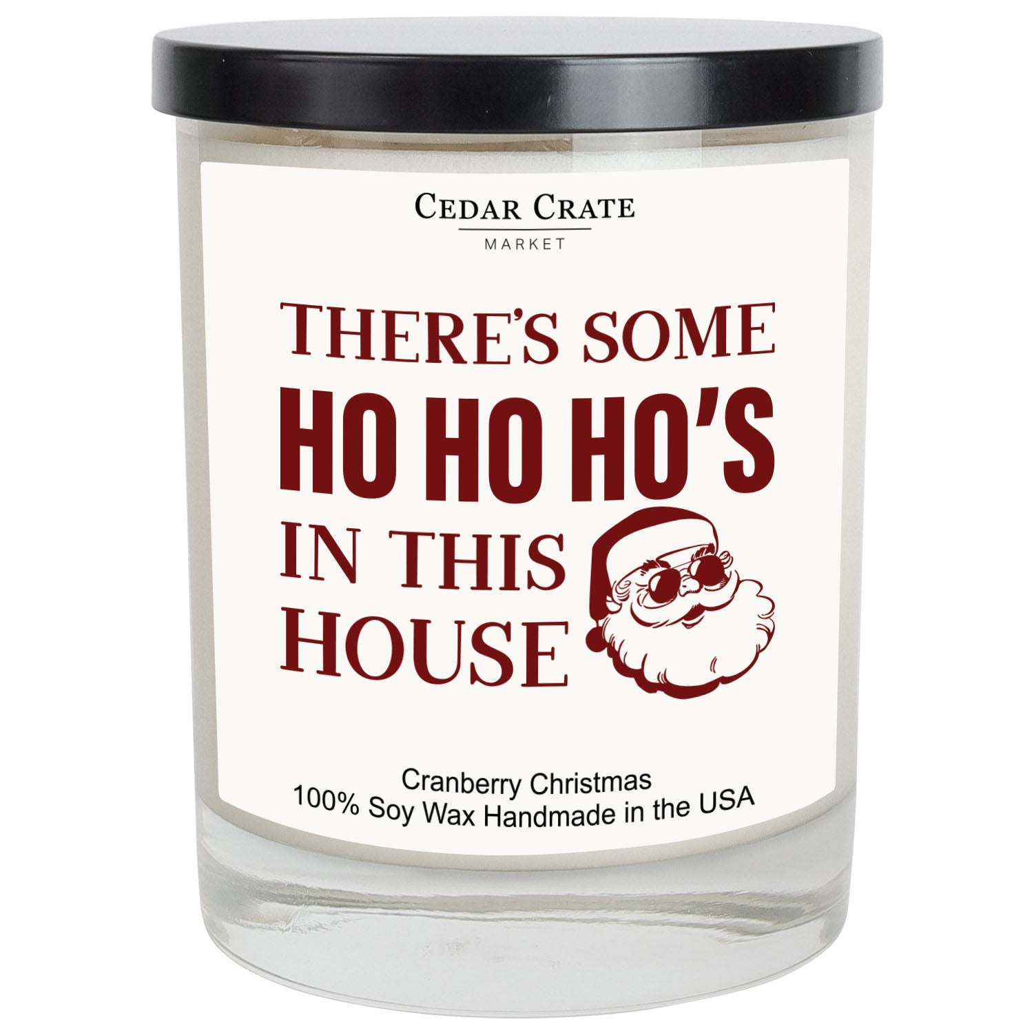 There's Some HO HO HO's In This House White Candle