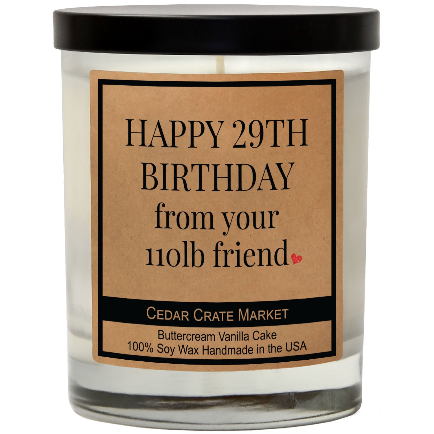 Happy 29th Birthday From Your 110LB Friend Soy Candle