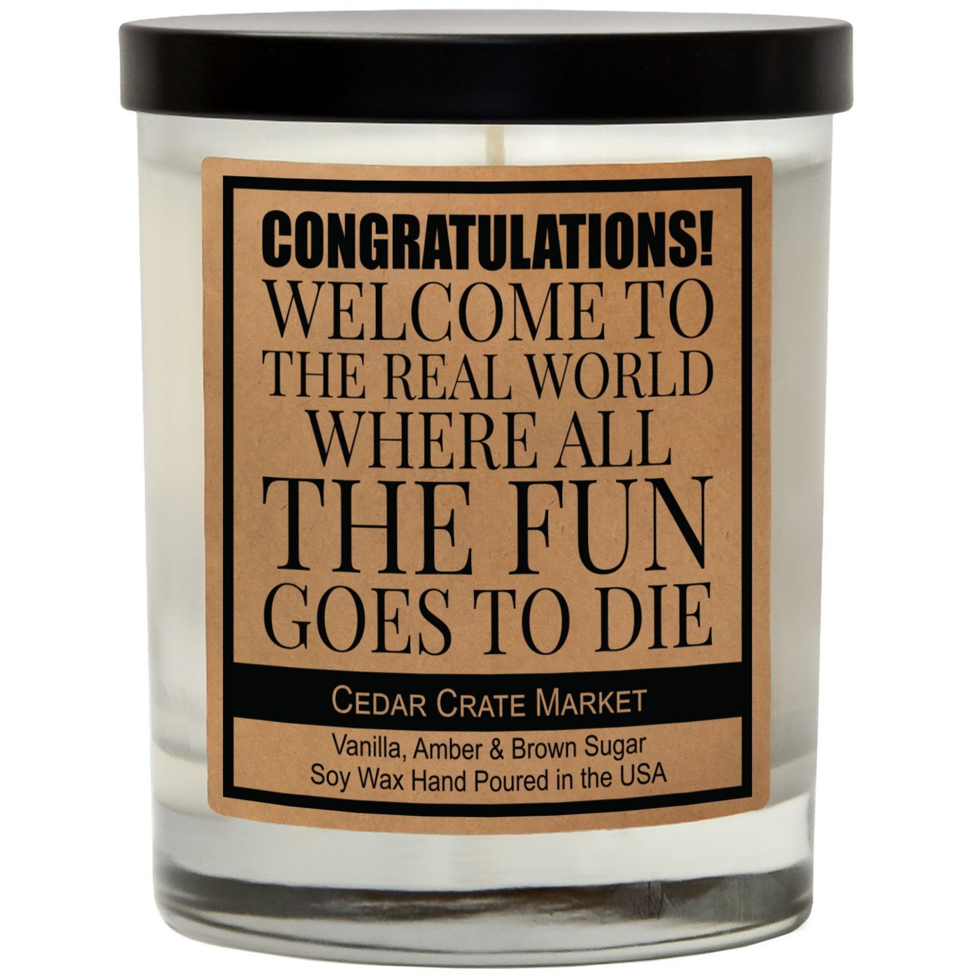 Cedar Crate Market Soy Candle "Congratulations! Welcome To The Real World" Graduation gift