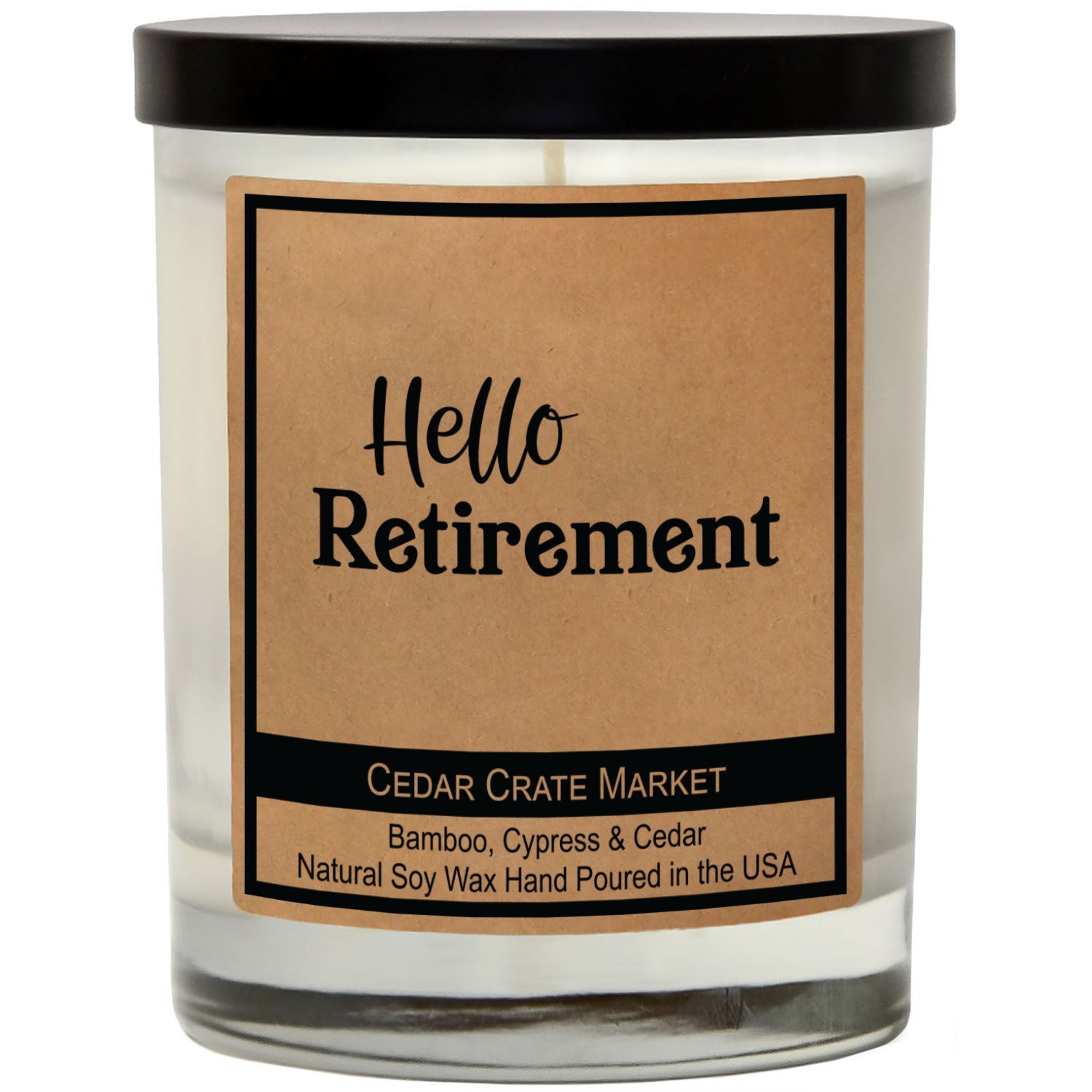 Cedar Crate Market Soy Candle "Hello Retirement" Retirement gift