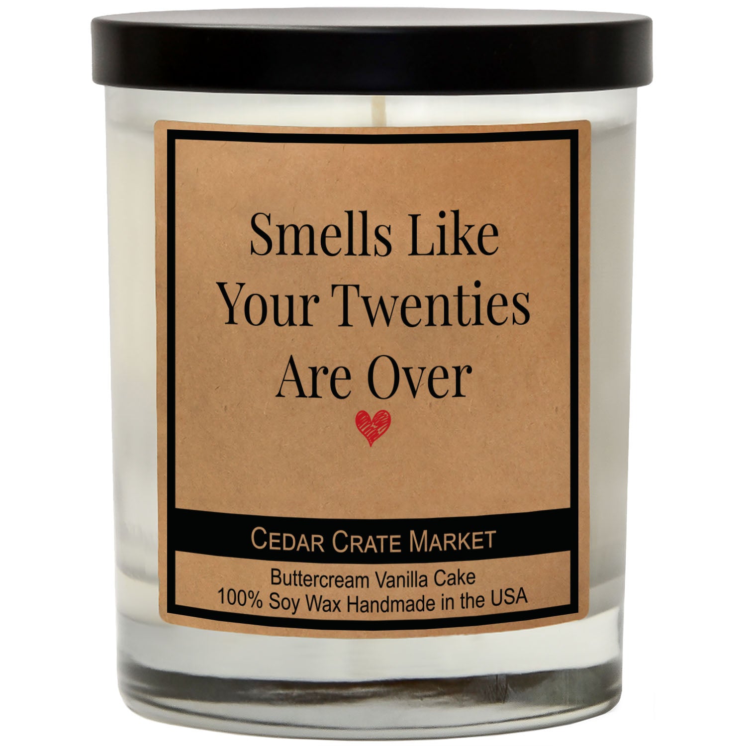 Smells Like Your Twenties Are Over Soy Candle