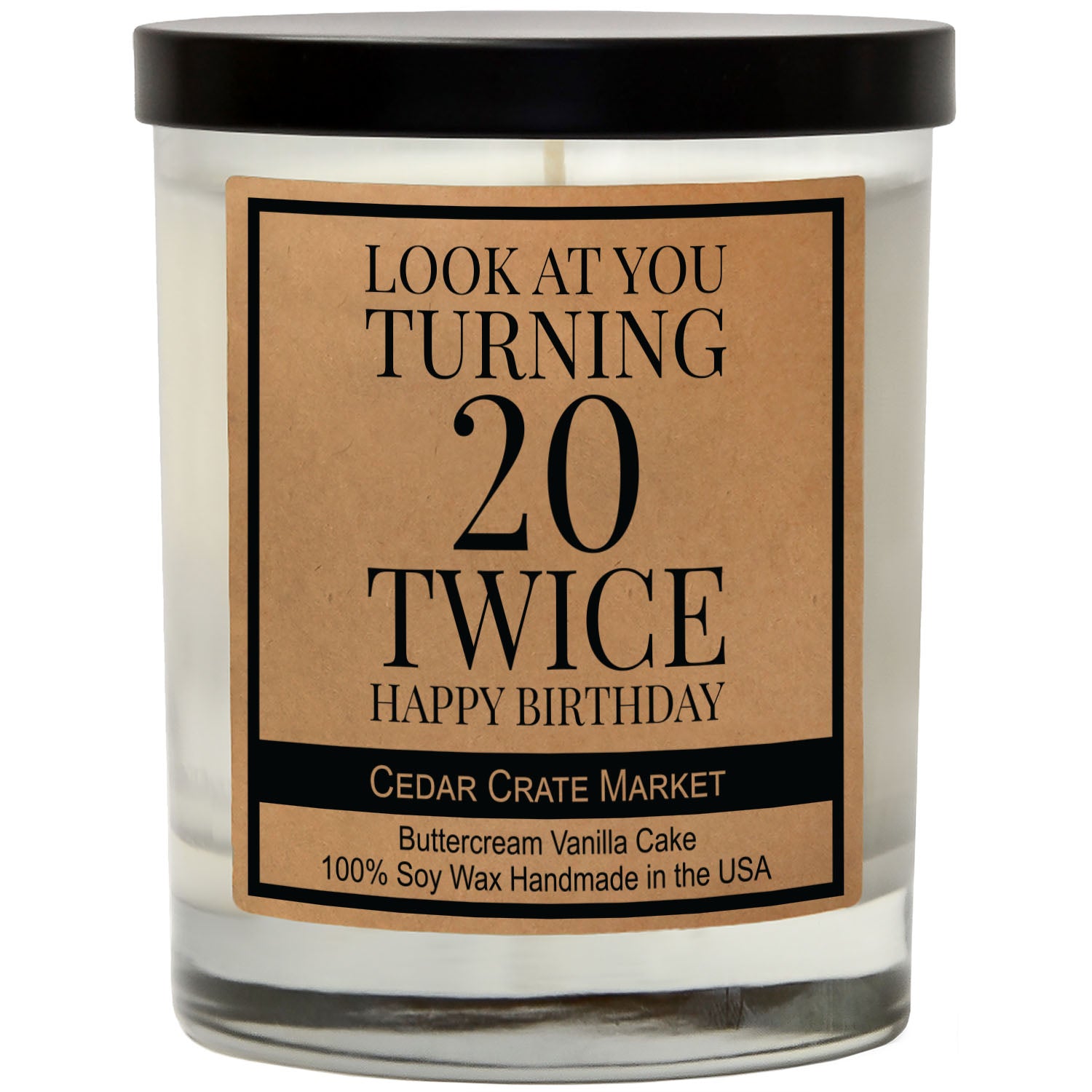 Look At You Turning 20 Twice Soy Candle