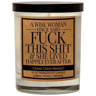 A Wise Woman Once Said Soy Candle