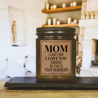 Mom I Can't Say I love You Enough So This Is Your Reminder Amber Jar