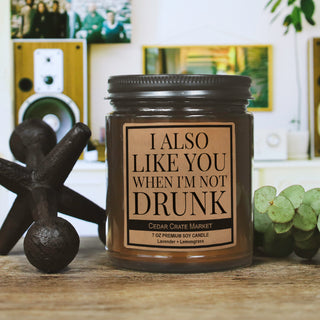 I Also Like You When I'm Not Drunk Amber Jar