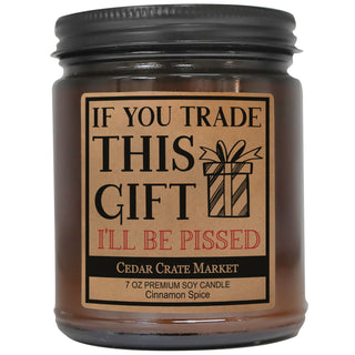 If You Trade This Gift I'll Be Pissed Amber Jar