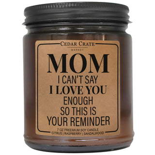Mom I Can't Say I love You Enough So This Is Your Reminder Amber Jar