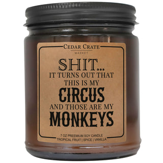 Shit... It Turns Out That This Is My Circus and Those Are My Monkeys Amber Jar