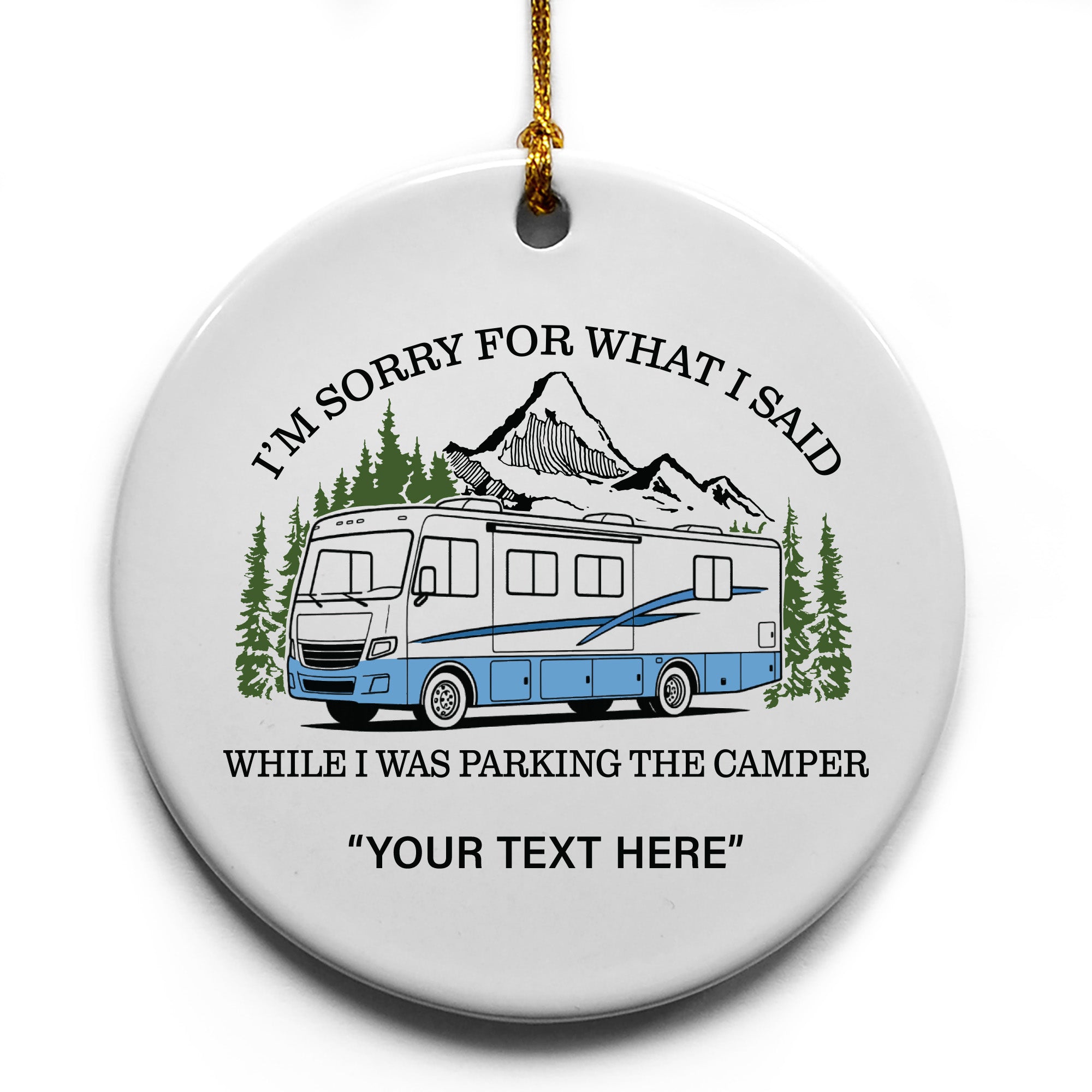 Sorry For What I Said While Parking Motorhome Mountain Name Drop Ornament - 6 Pack