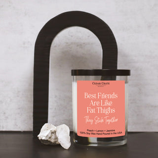 Best Friends Are Like Fat Thighs They Stick Together Color Candles