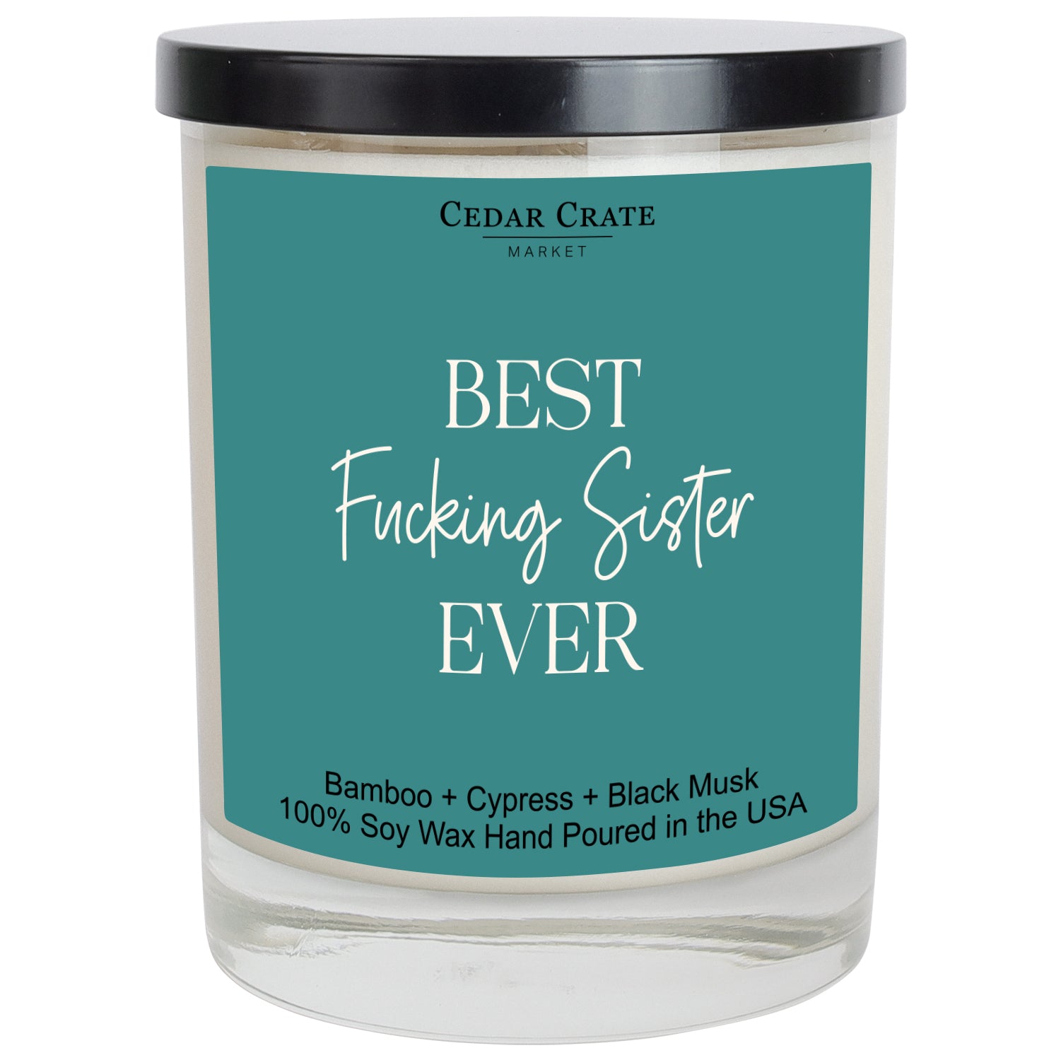 Best Fucking Sister Ever Soy Candle Color Candle