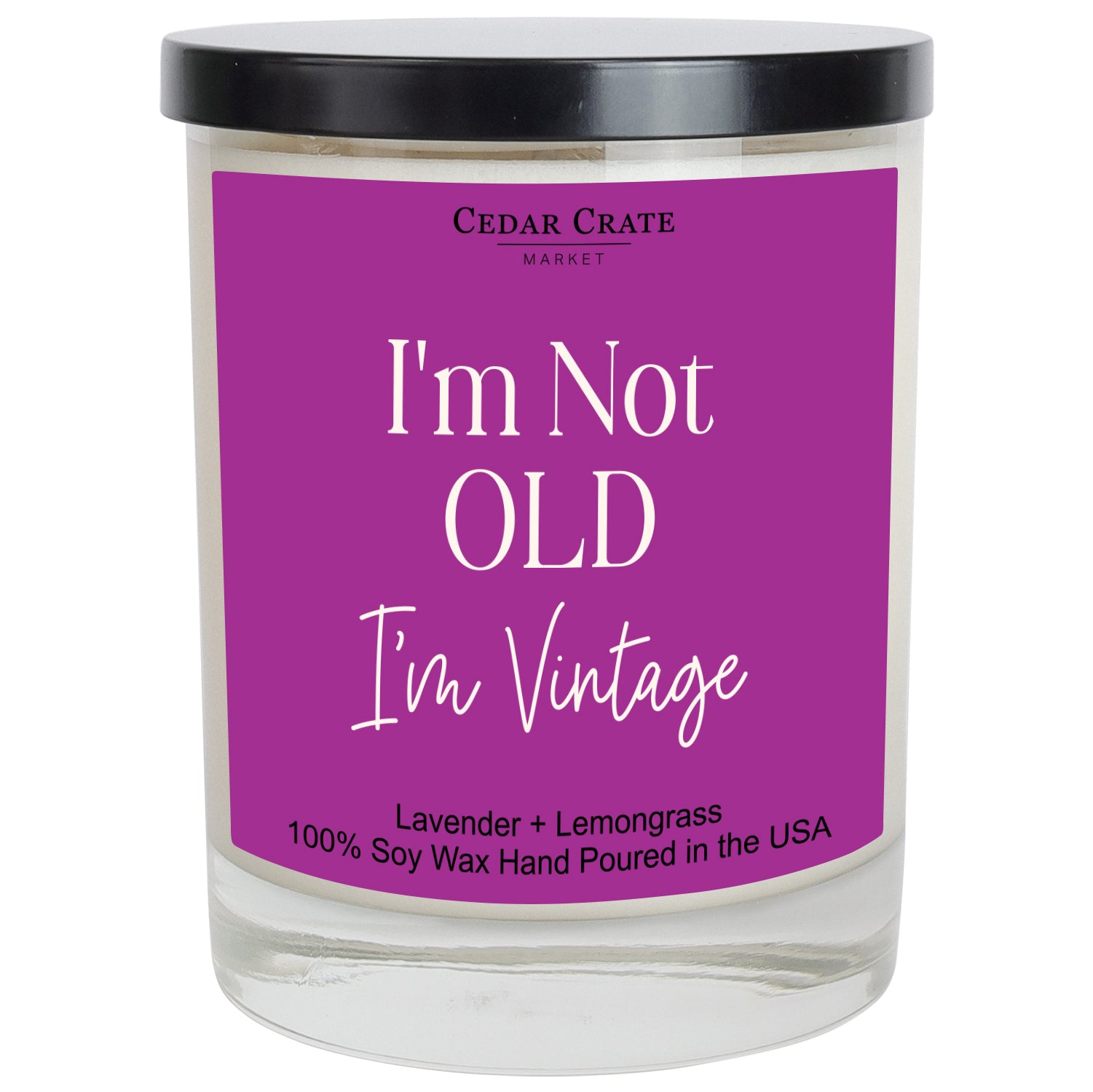 I'm Not Old I'm Vintage Color Candle