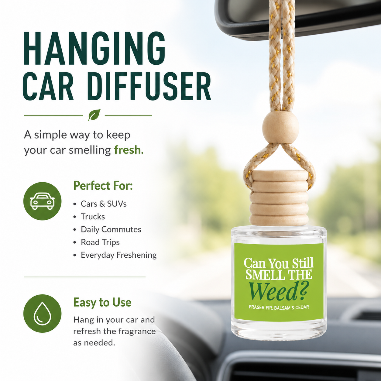 Car Diffuser - Can You Still Smell The Weed? Balsam + Cedar