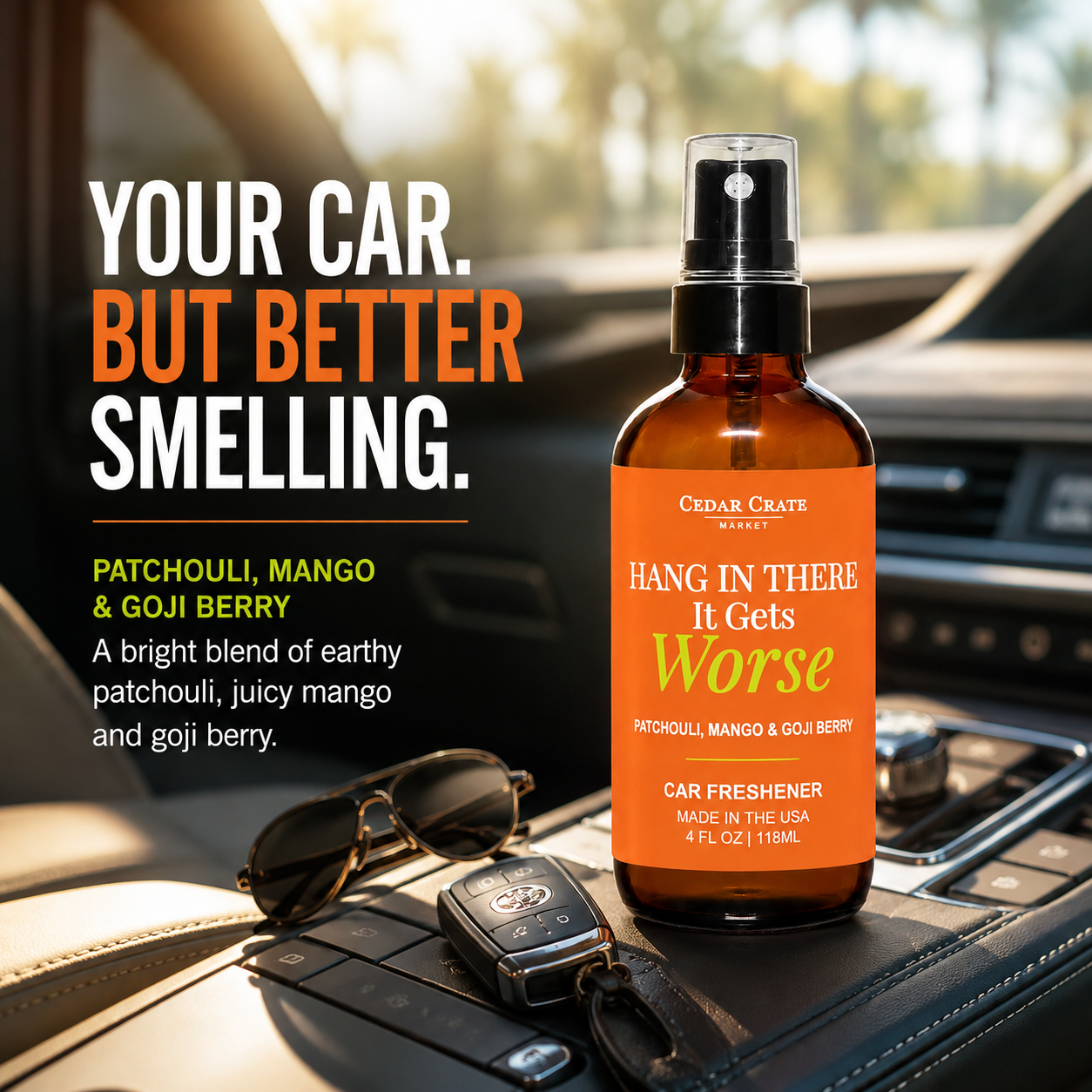 Car Freshies - Hang In There It Gets Worse Golden Patchouli