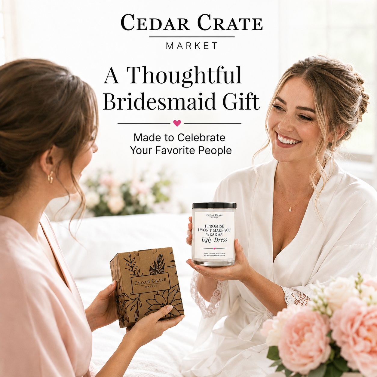 Bridesmaid Candle - No Ugly Dress, I Promise