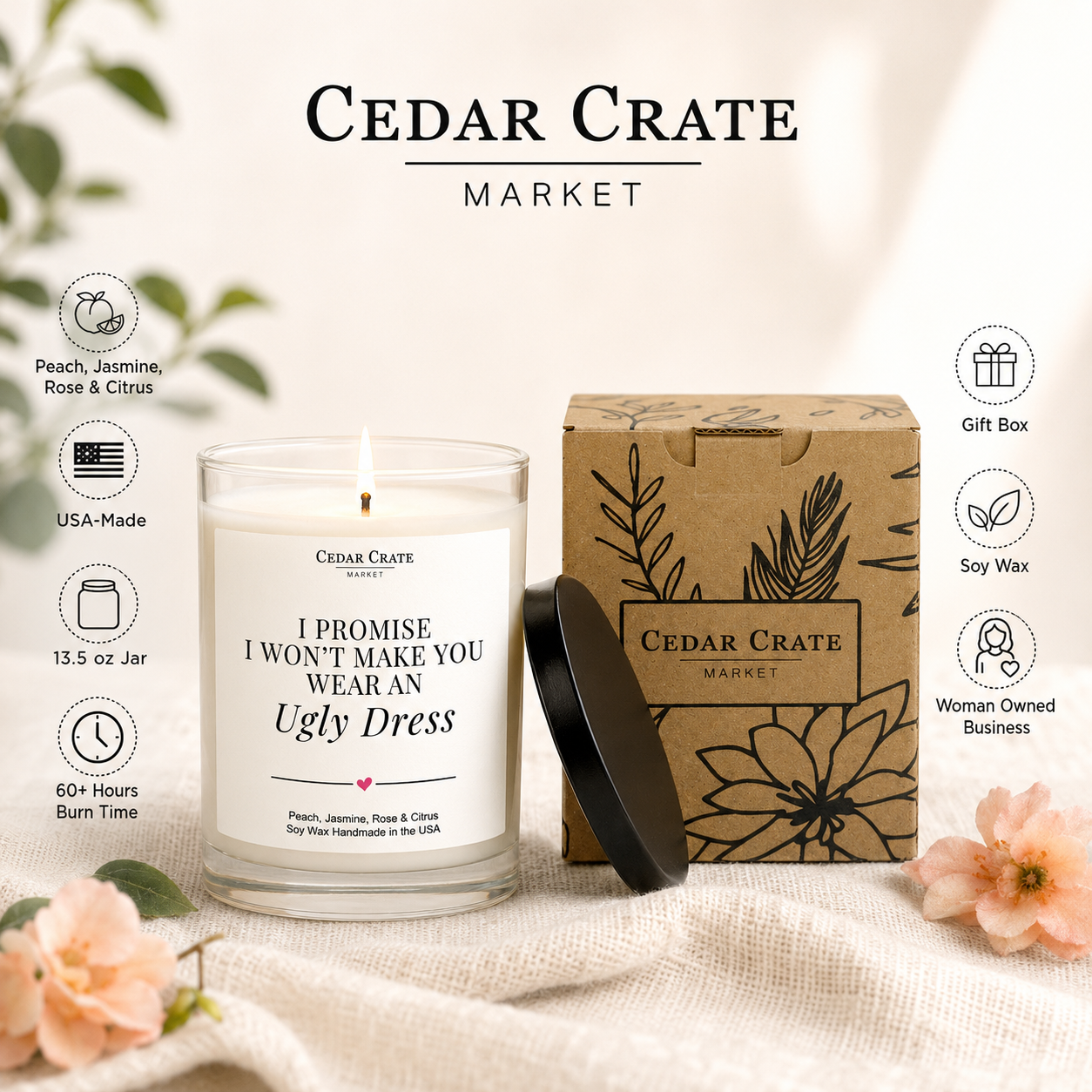 Bridesmaid Candle - No Ugly Dress, I Promise