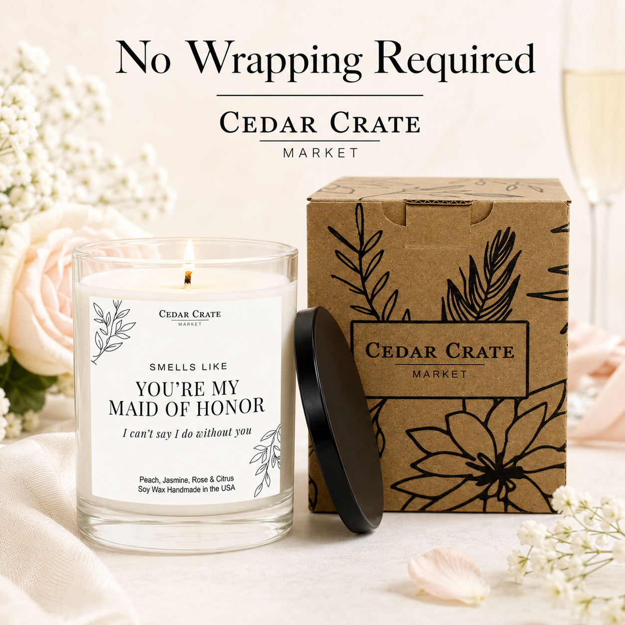 Maid of Honor Candle - I Can't Say I Do Without You