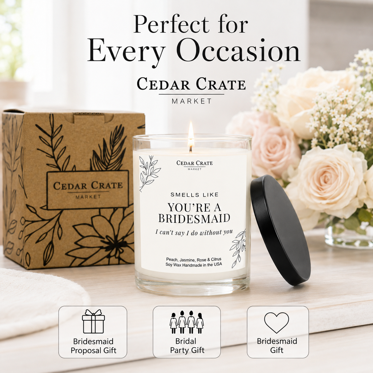Bridesmaid Candle - I Can't Say I Do Without You