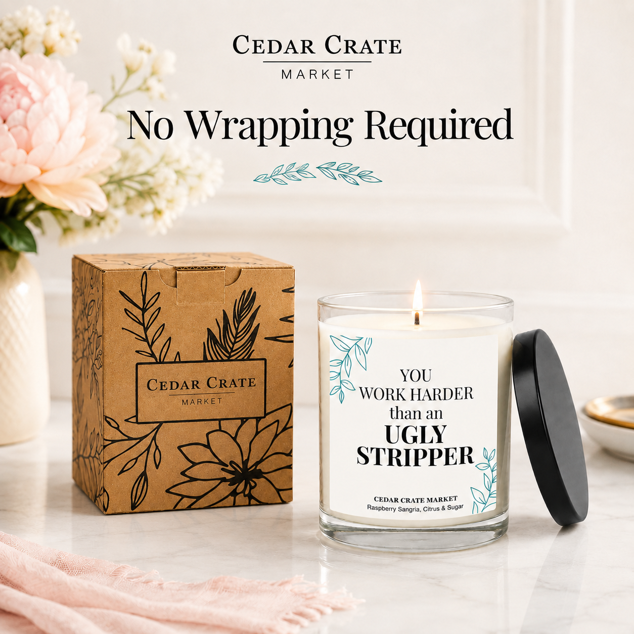 Coworker Candle - You Work Harder Than a Stripper