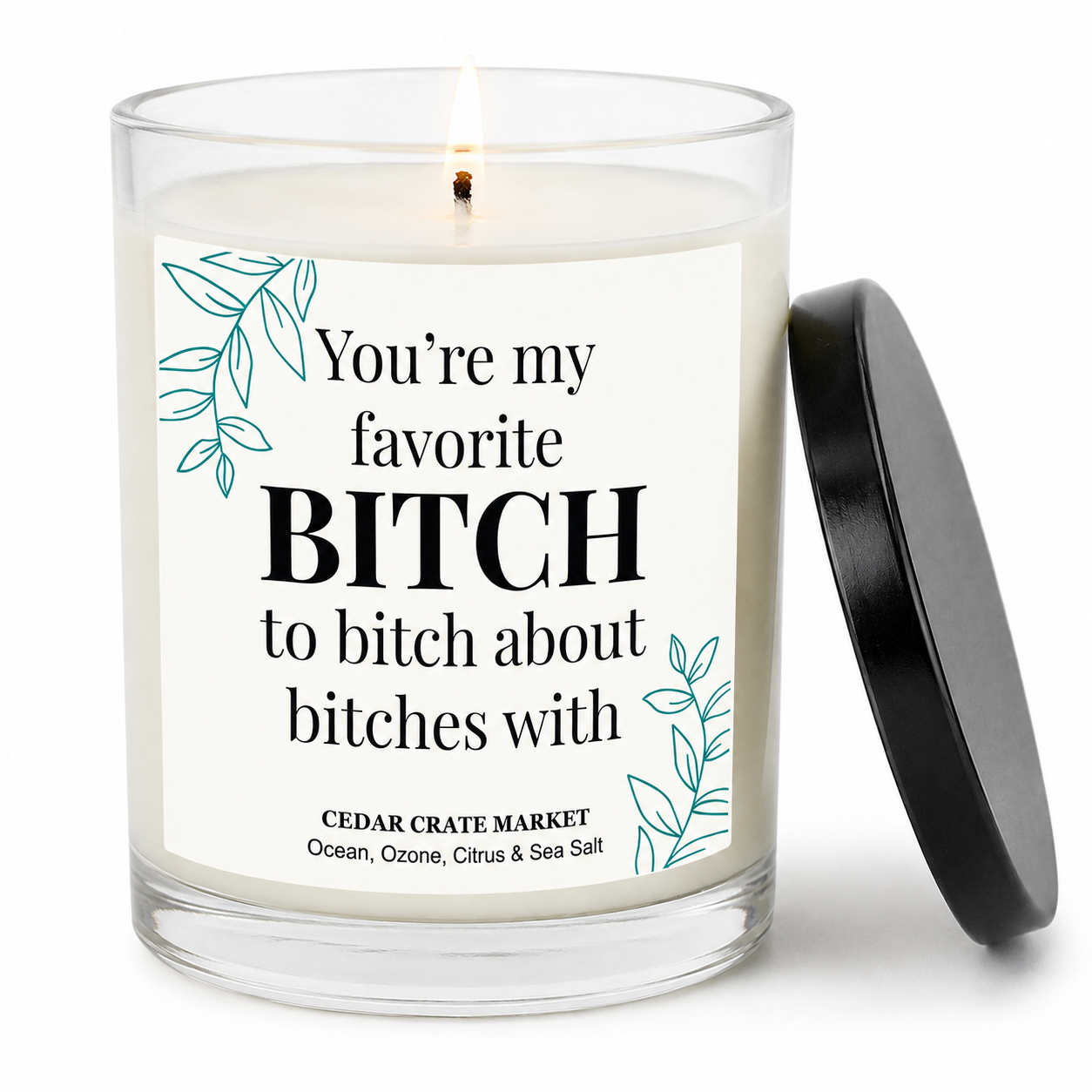 Best Friend Candle - You're My Favorite Bitch