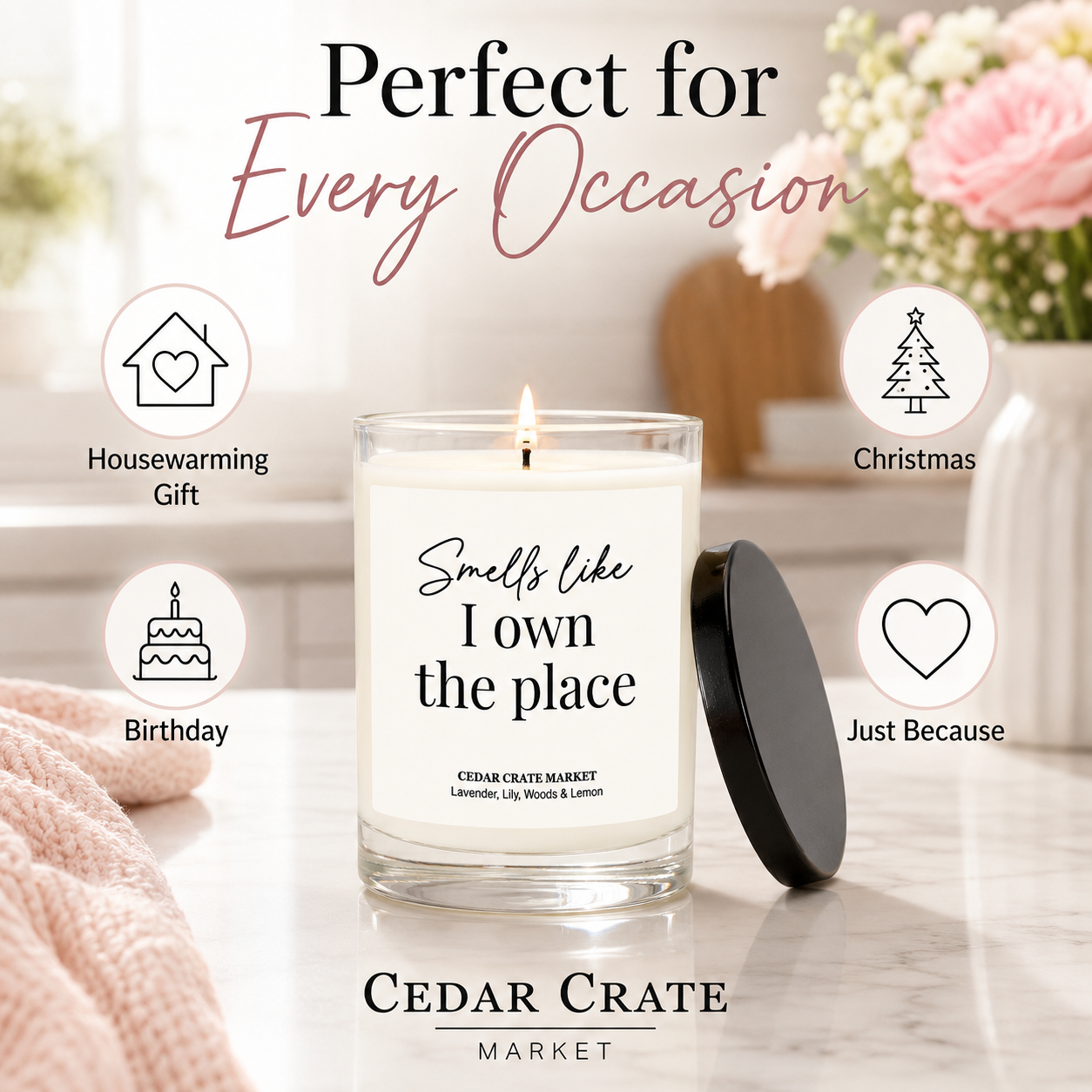 Housewarming Candle - Smells Like I Own the Place