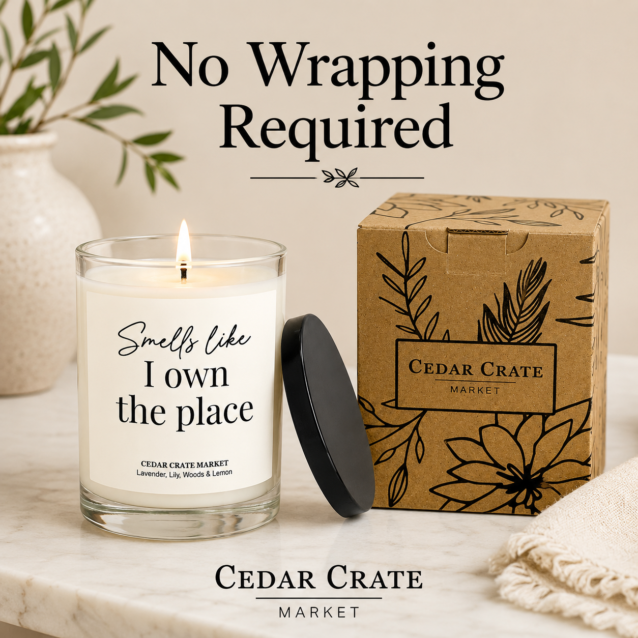 Housewarming Candle - Smells Like I Own the Place