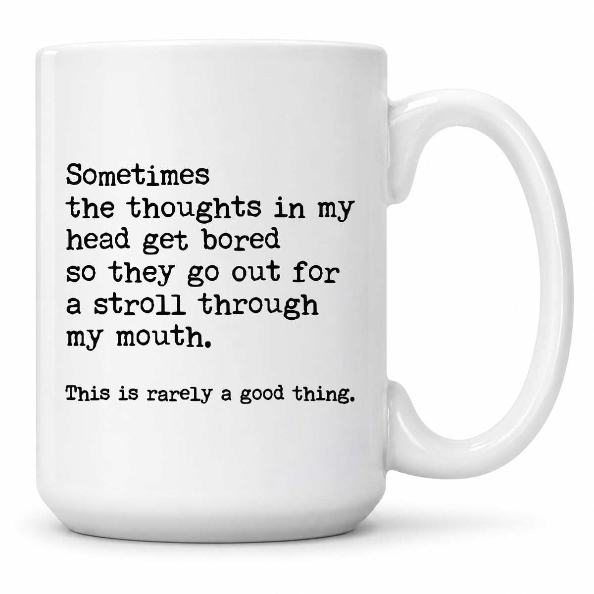 Funny Coffee Mugs - Thoughts In My Head Go Out For A Stroll