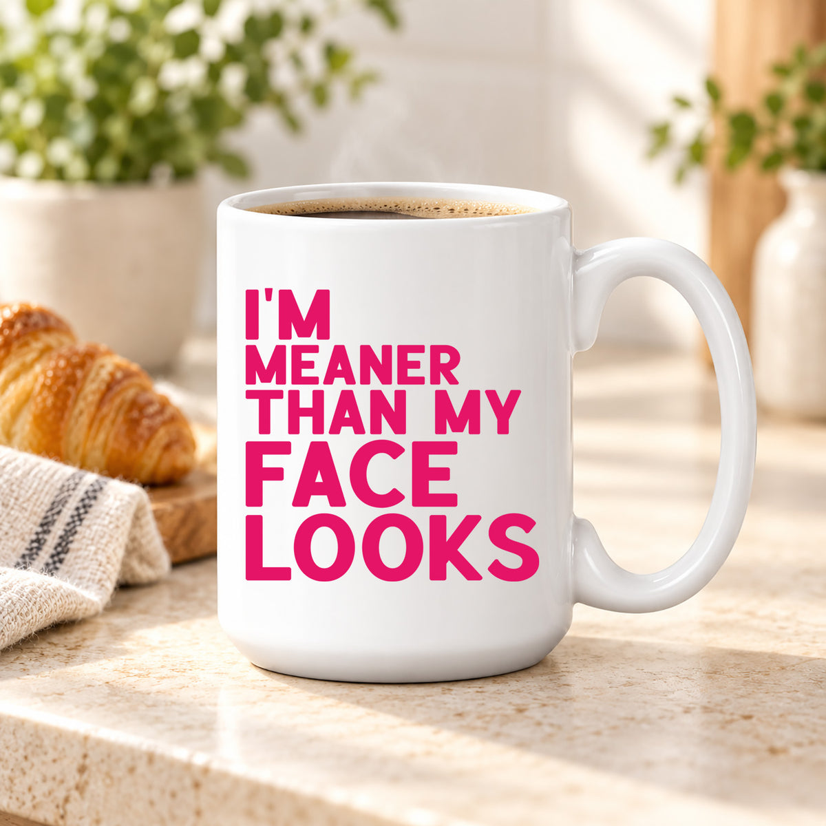 Funny Coffee Mugs - I'm Meaner Than My Face Looks 15 oz
