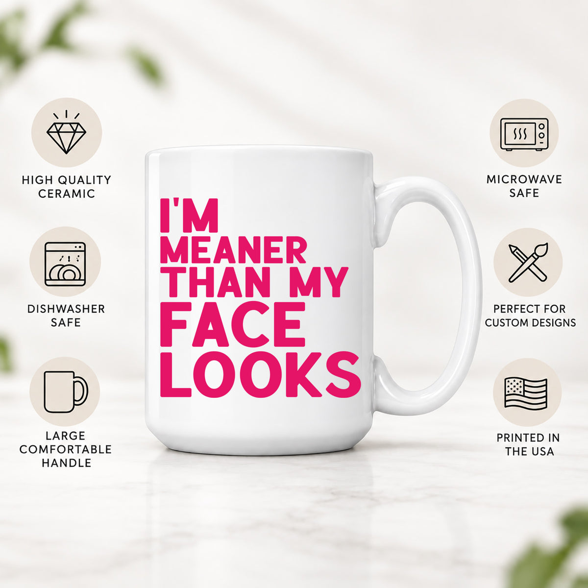 Funny Coffee Mugs - I'm Meaner Than My Face Looks 15 oz