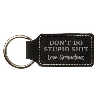 Don't Do Stupid Shit Love Grandma - Vegan Leather Keychain