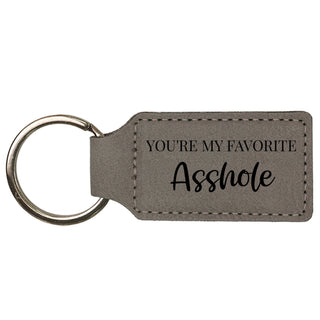 You're My Favorite Asshole - Vegan Leather Keychain