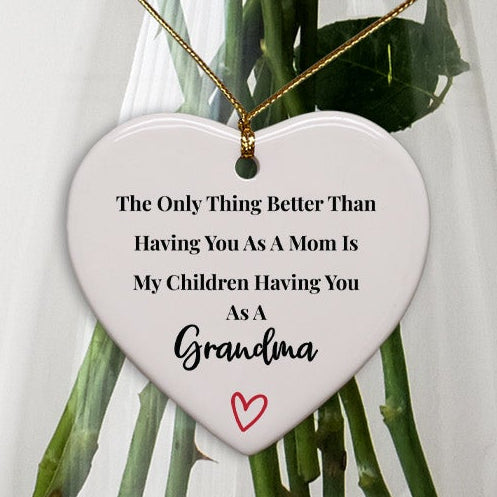 Cedar Crate Market Keepsake Ornament "The Only Thing Better Than Having You As A Mom" Mother's Day gift for Mom