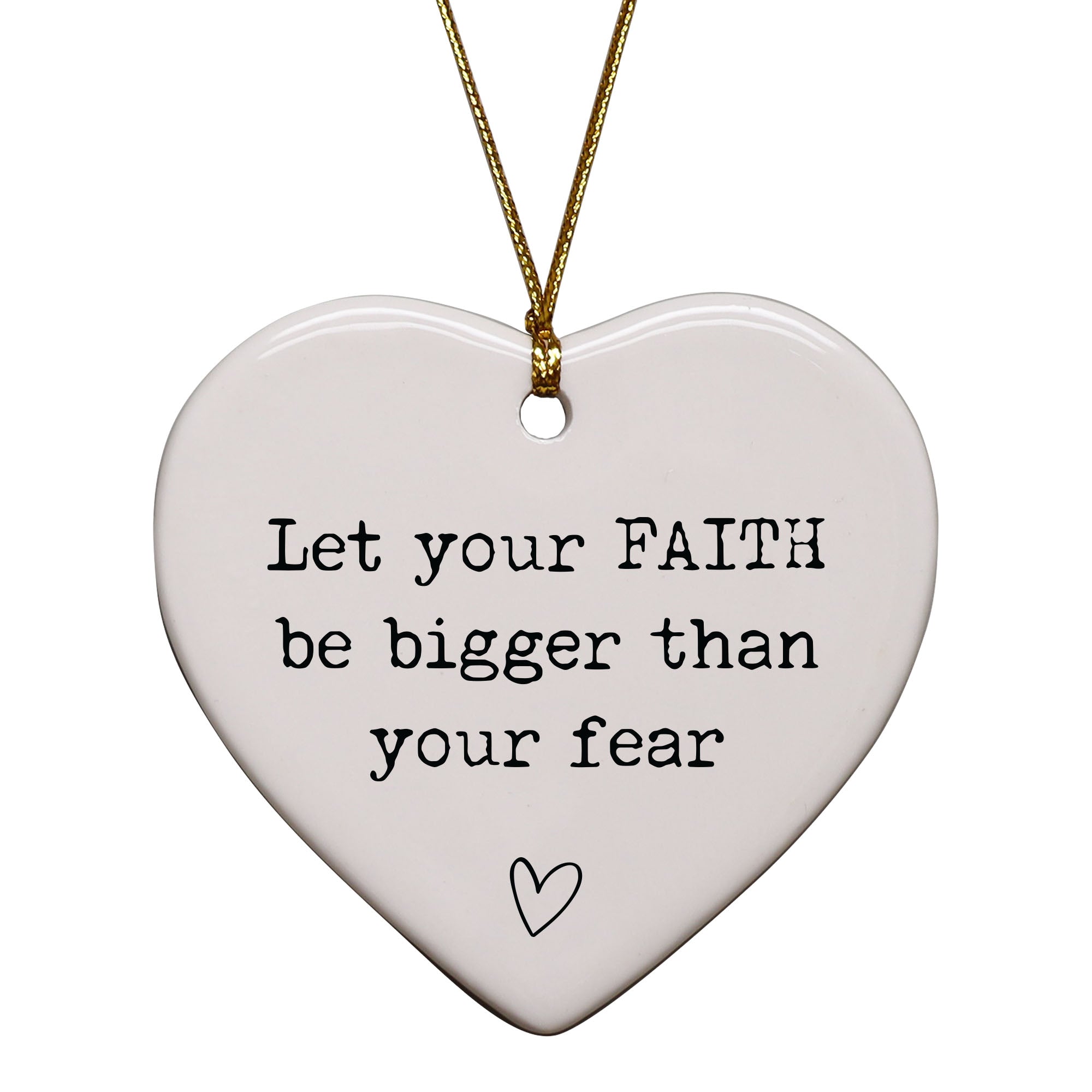 Cedar Crate Market Keepsake Ornament "Let Your Faith Be Bigger Than Your Fear" funny gift