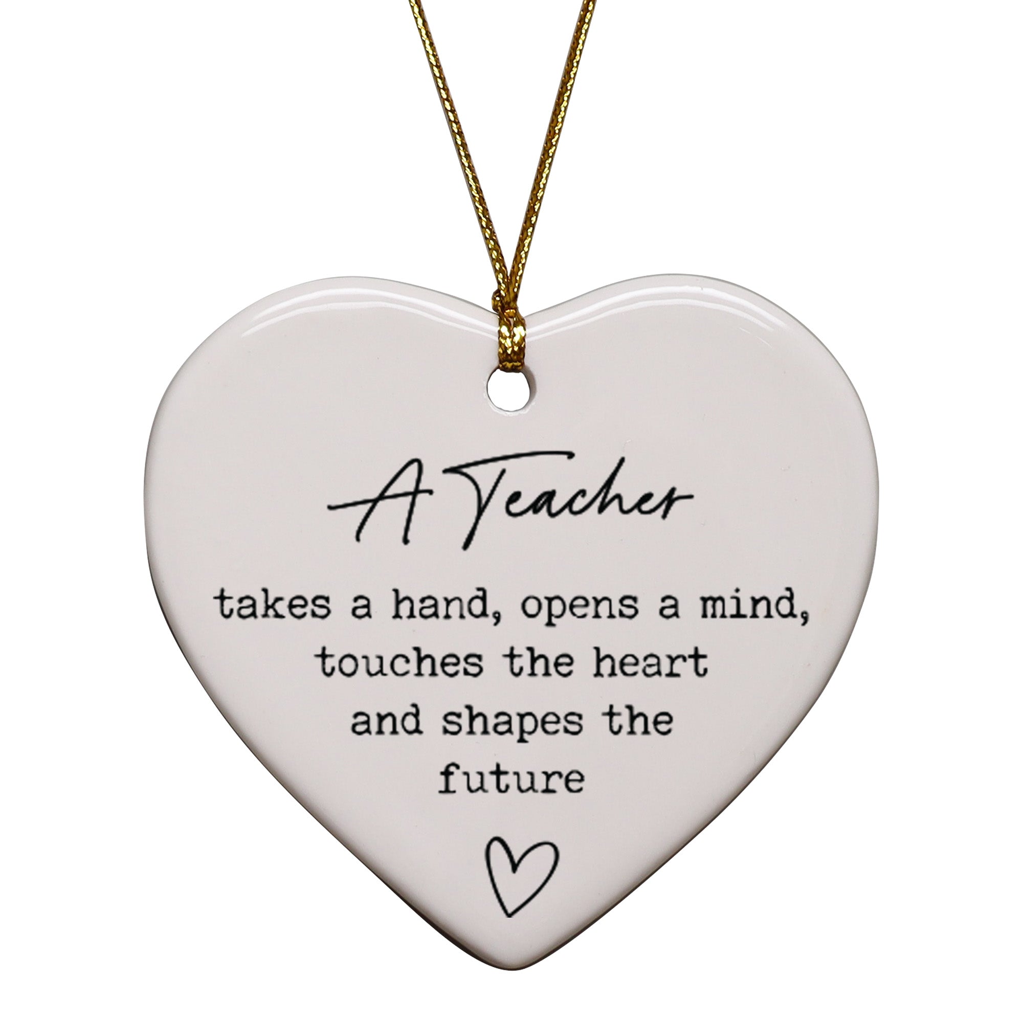 A Teacher Takes A Hand, Opens A Mind, Touches The Heart Keepsake Ornament