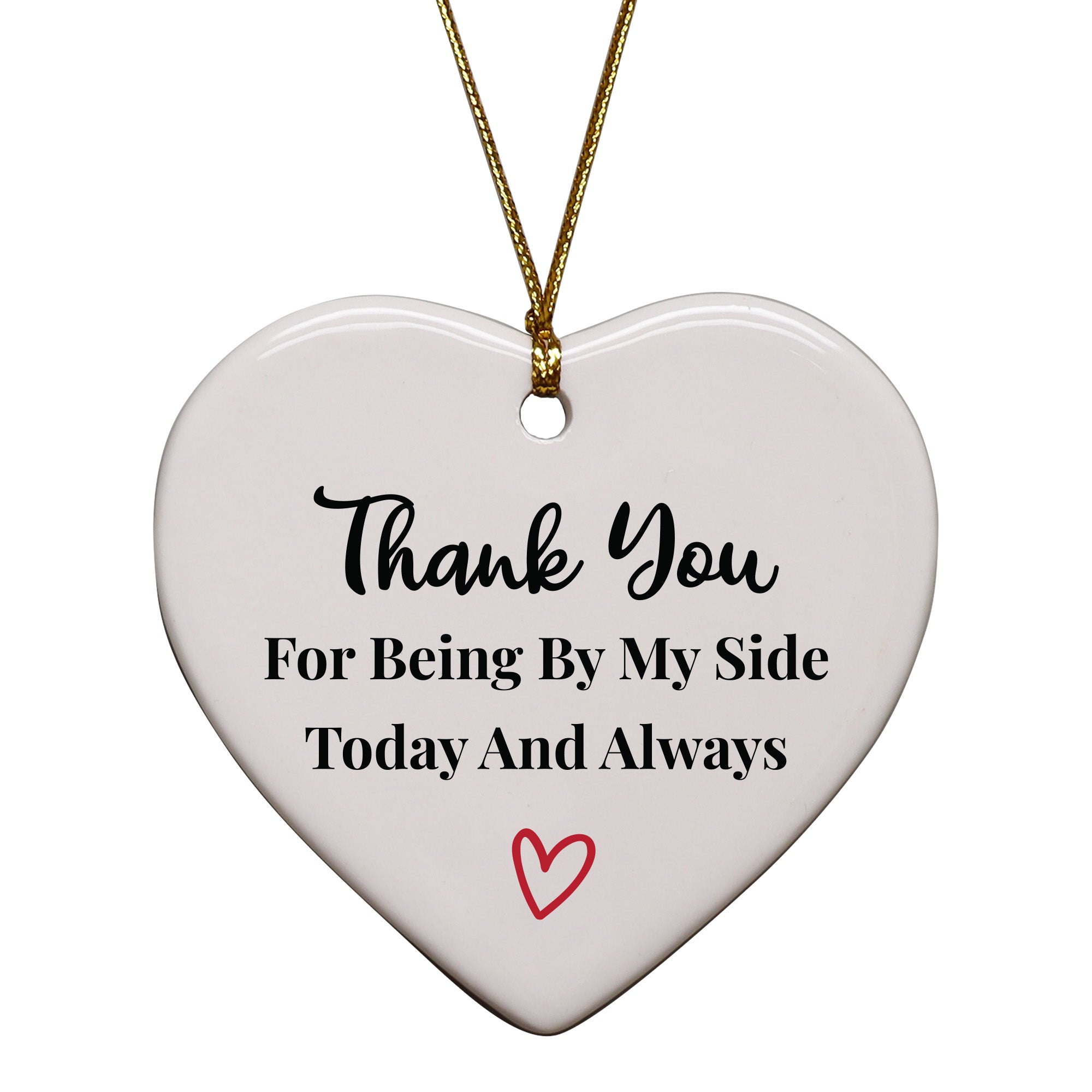 Thank You For Being By My Side Today And Always Keepsake Ornament