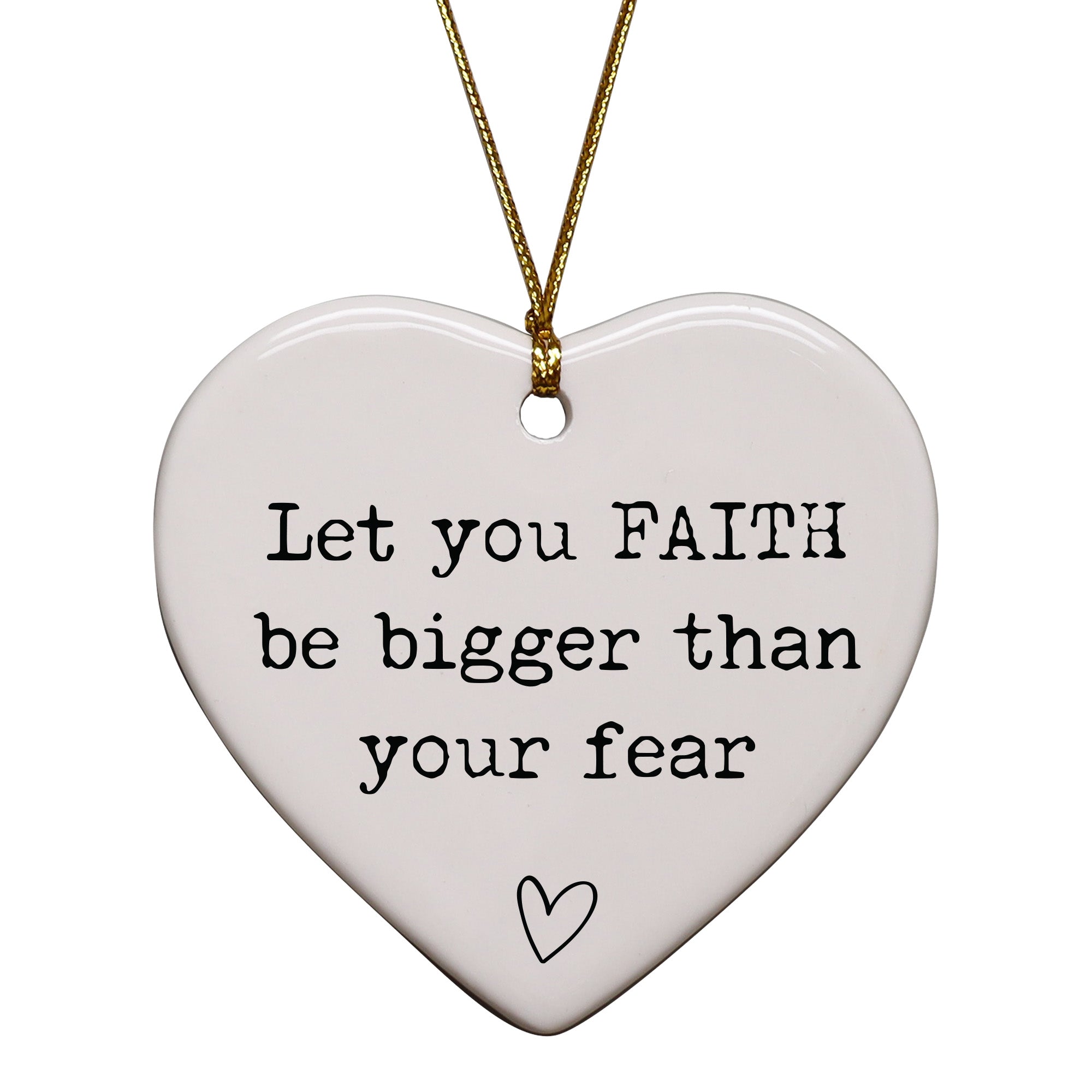 Let Your Faith Be Bigger Than Your Fear Keepsake Ornament