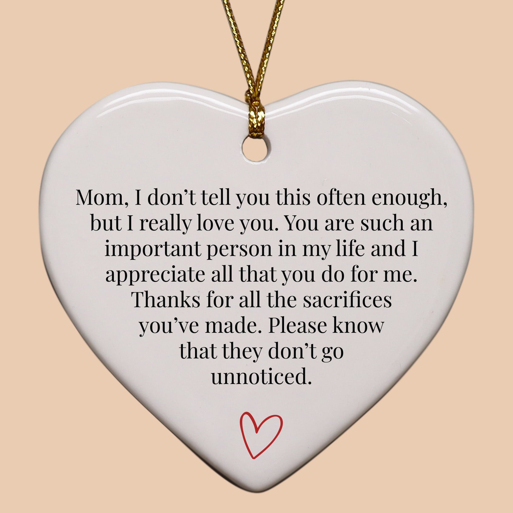 Mom, I Don't Tell You This Often Enough Keepsake Ornament