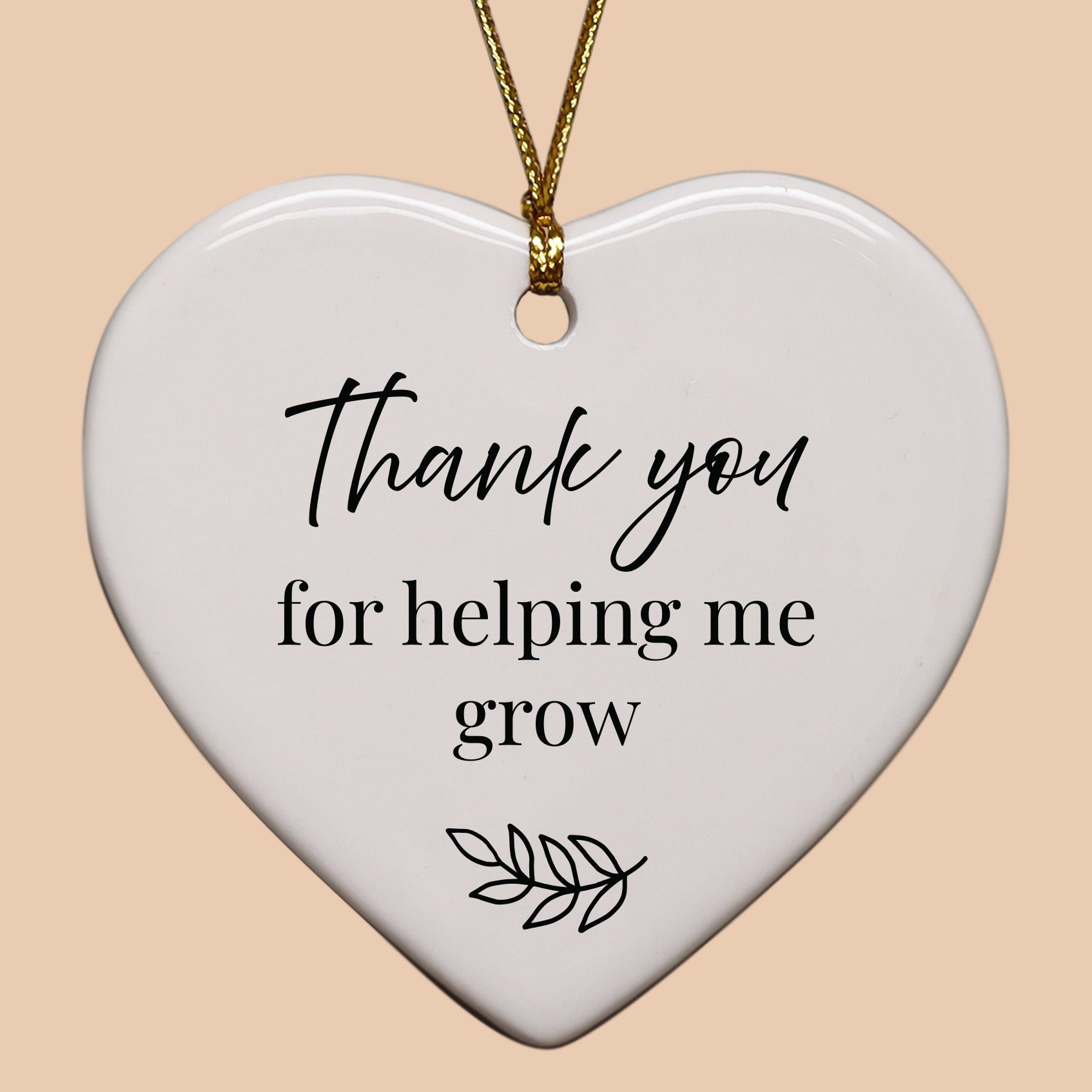 Thank You For Helping Me Grow Keepsake Ornament