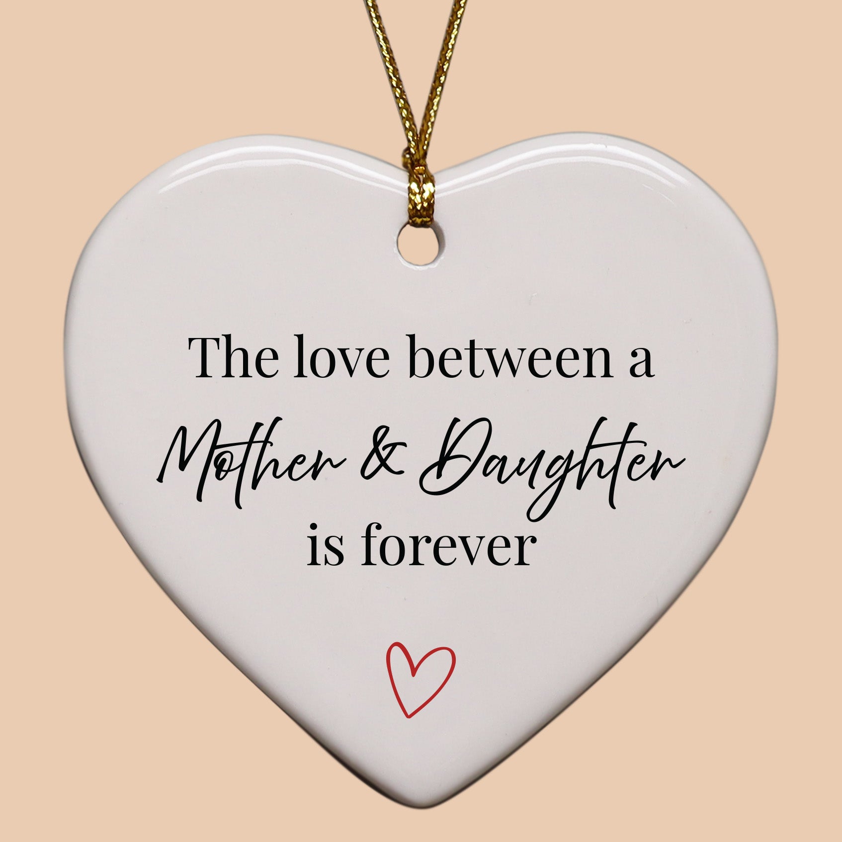 The Love Between Mother And Daughter Is Forever Keepsake Ornament