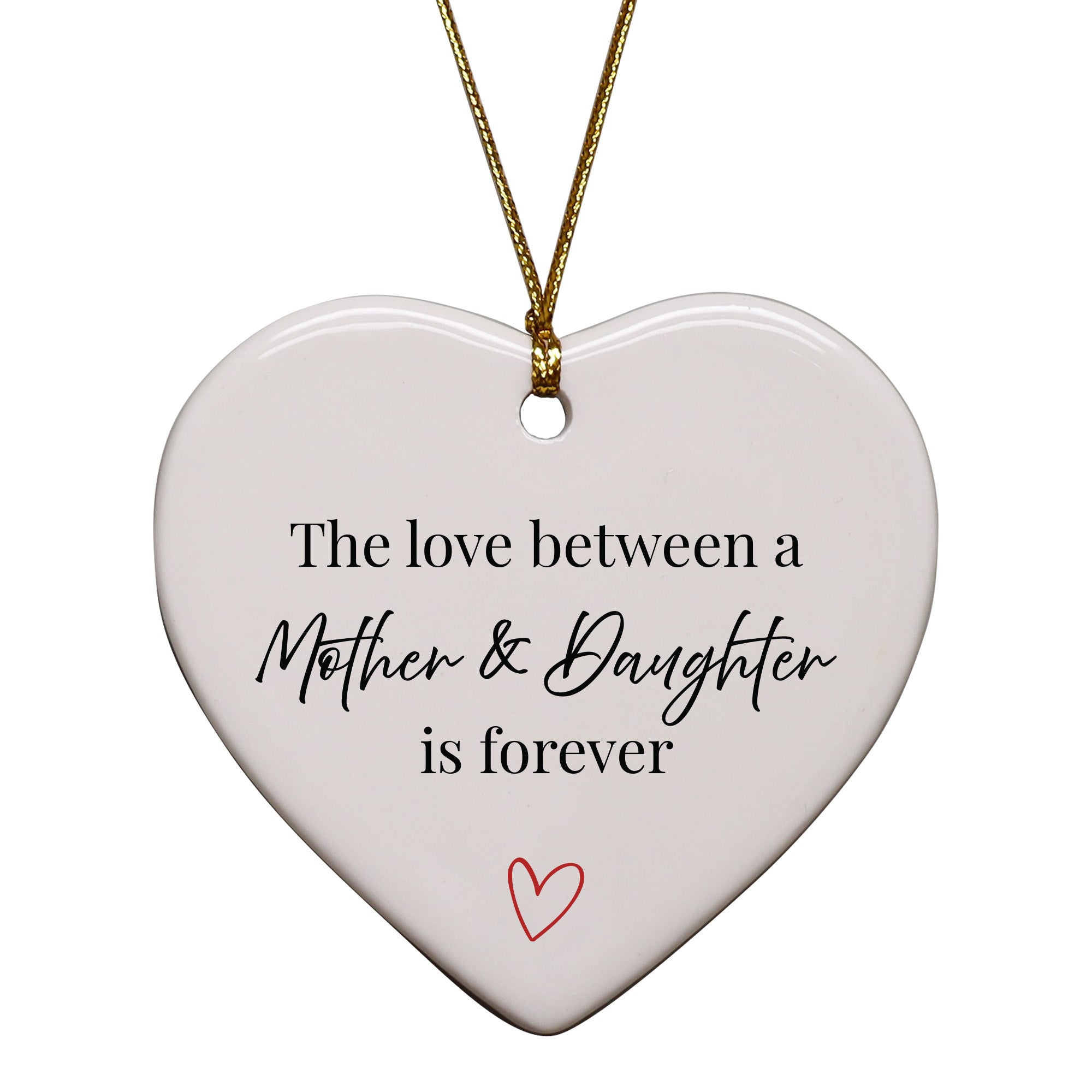The Love Between Mother And Daughter Is Forever Keepsake Ornament