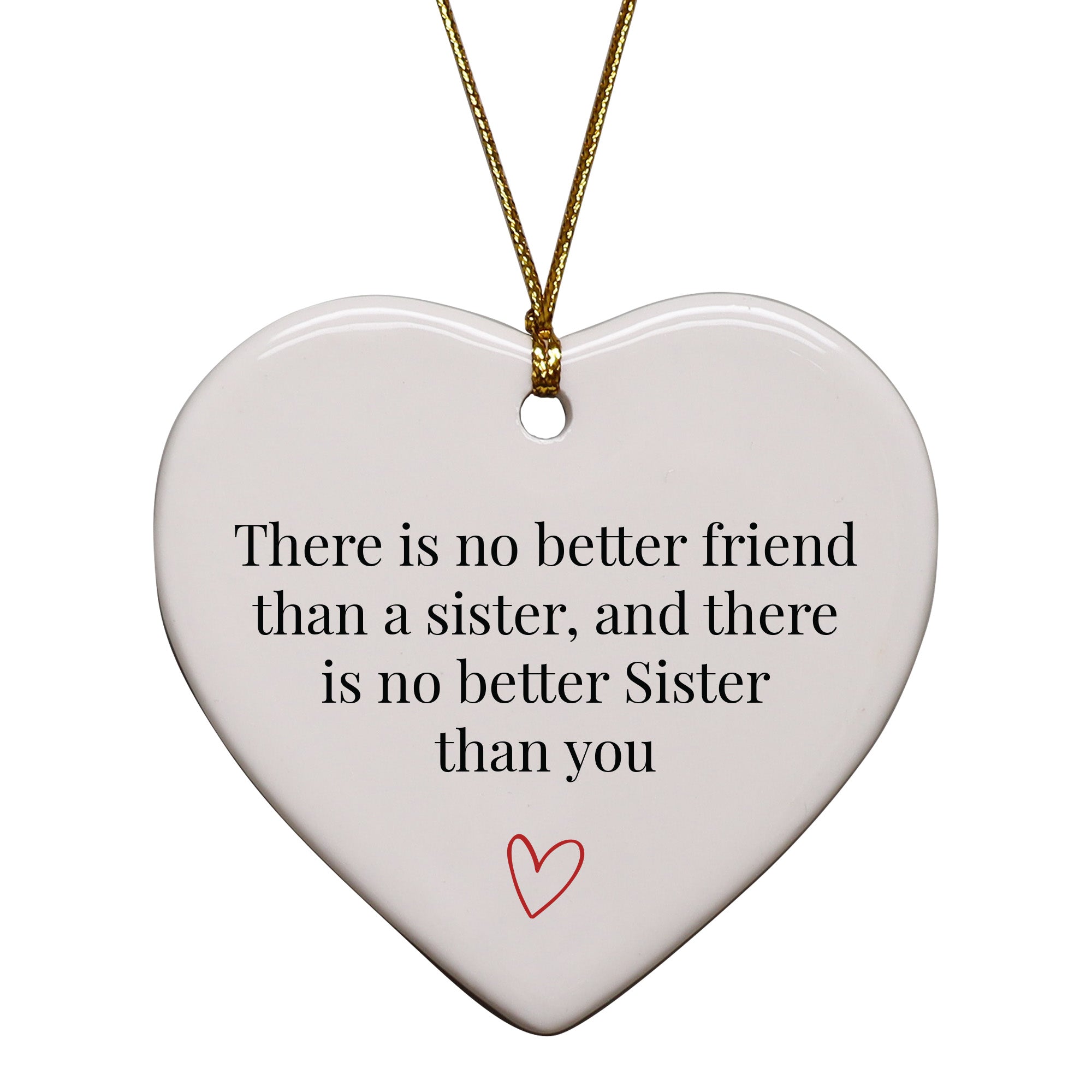 There's No Better Friend Than A Sister Keepsake Ornament